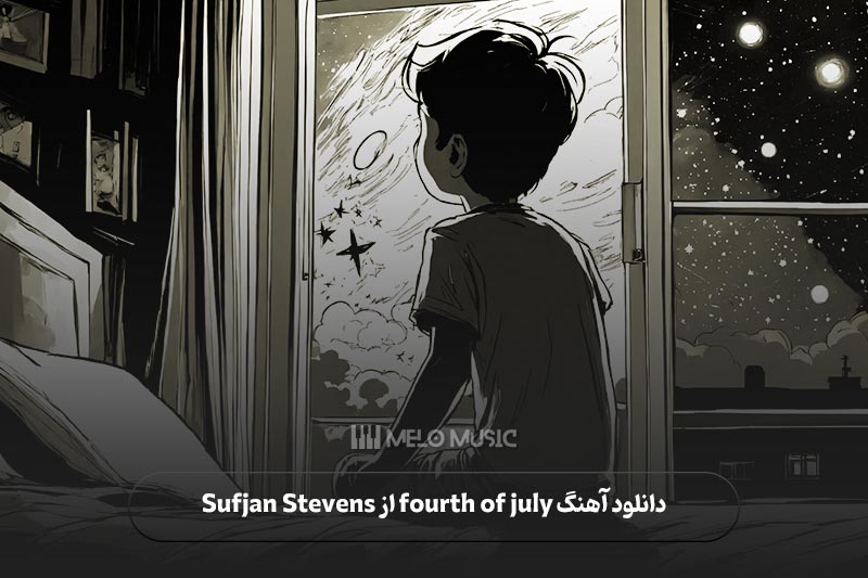 دانلود آهنگ fourth of july از Sufjan Stevens
