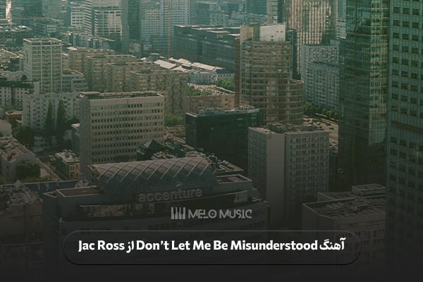 دانلود آهنگ Don’t Let Me Be Misunderstood از Jac Ross