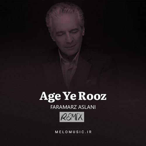 ریمیکس آهنگ فرامرز اصلانی اگه یه روز بری سفر